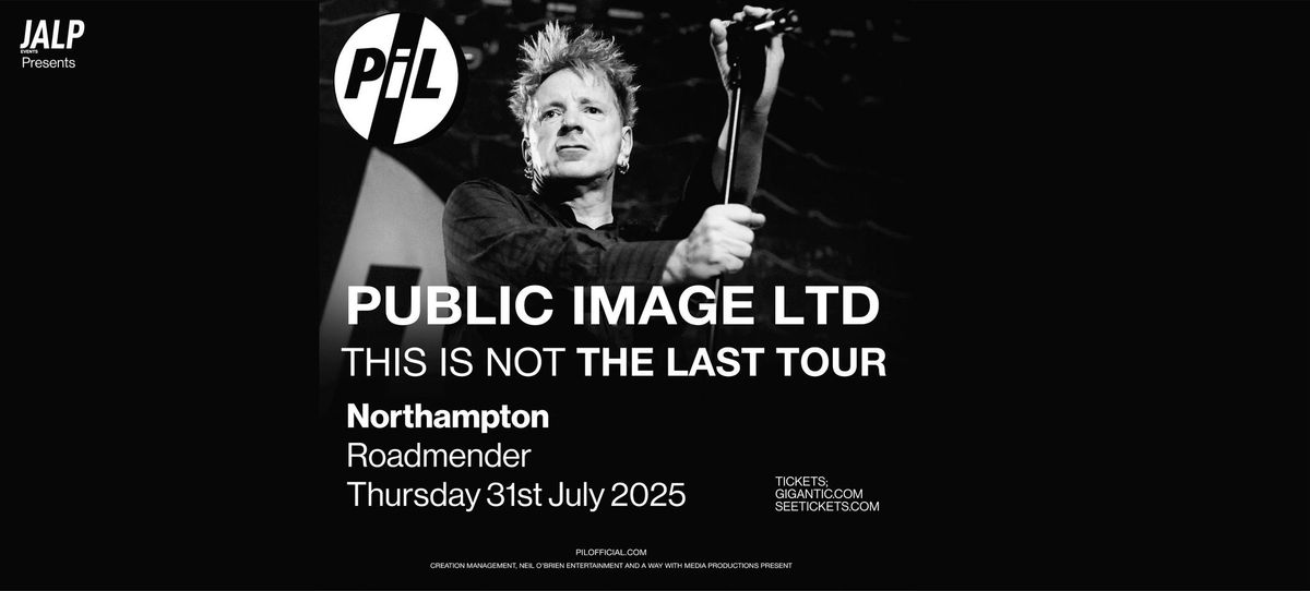 PiL - Public Image Ltd - This Is Not The Last Tour