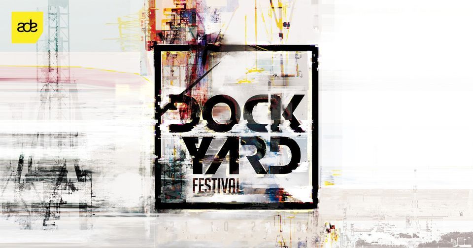 Dockyard Festival ADE 2023 (SOLD OUT)