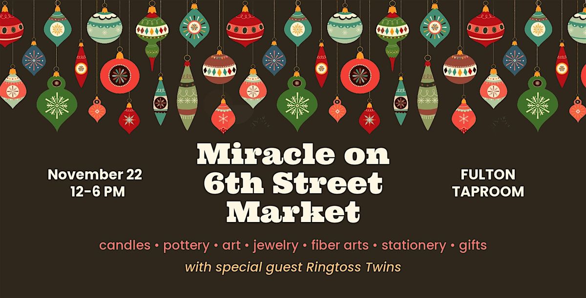 Miracle on 6th Street Market