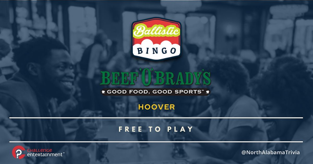 Ballistic Bingo Nights at Beef 'O' Brady's - Hoover (The Grove)