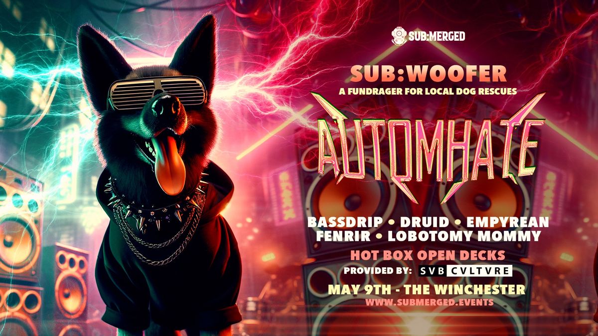 SUB:WOOFER Charity Show for the Dogs Ft. AUTOMHATE