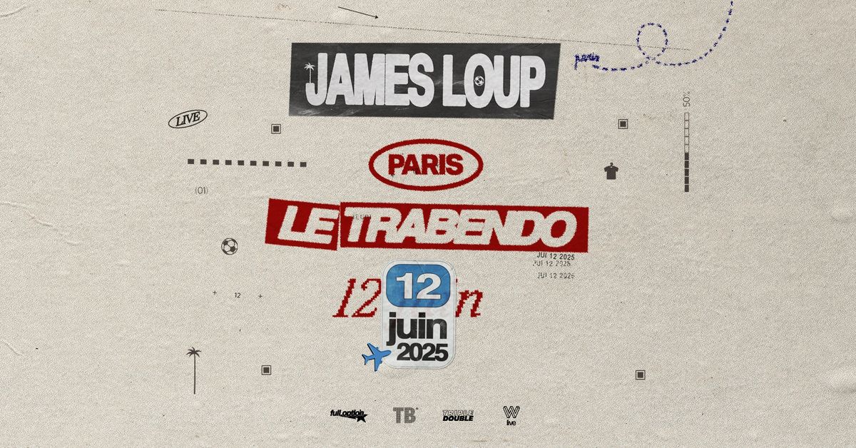 James Loup \u2022 Le Trabendo