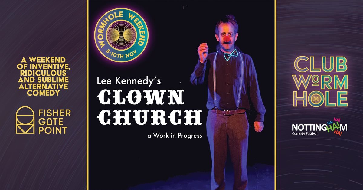 Lee Kennedy's Clown Church @ Wormhole Weekend