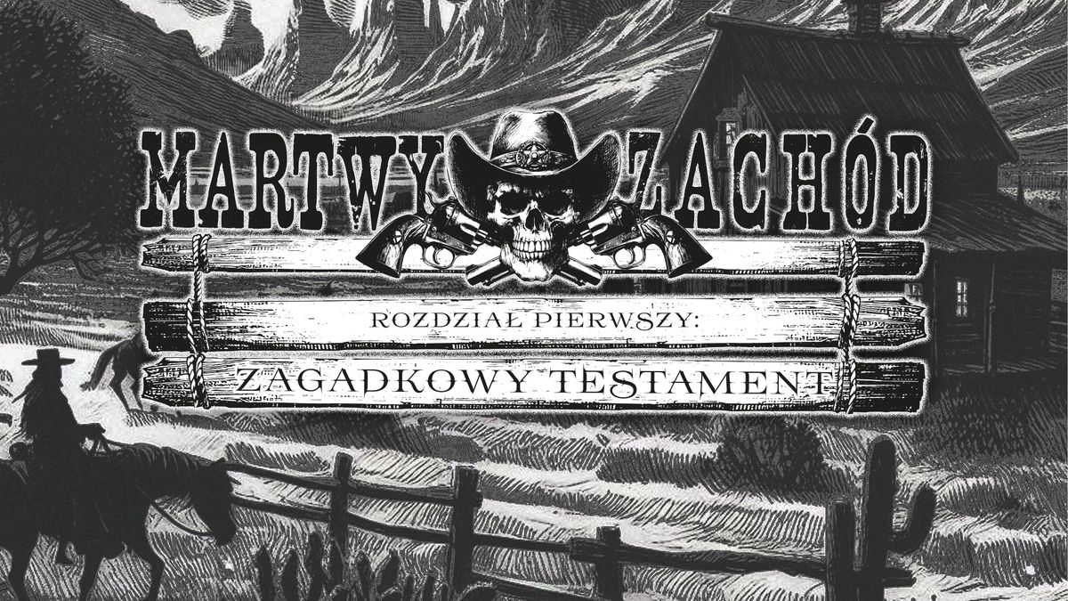 Martwy Zach\u00f3d: Zagadkowy Testament