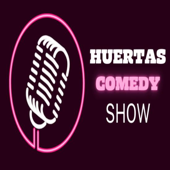 Huertas Comedy Show
