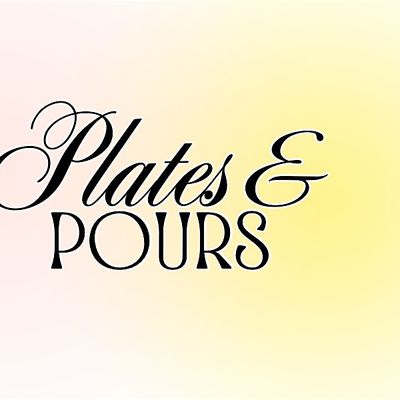 Plates and Pours