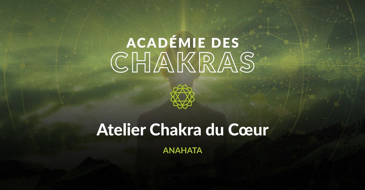 \ud83e\udd0d ATELIER CHAKRA DU C\u0152UR \ud83e\udd0d