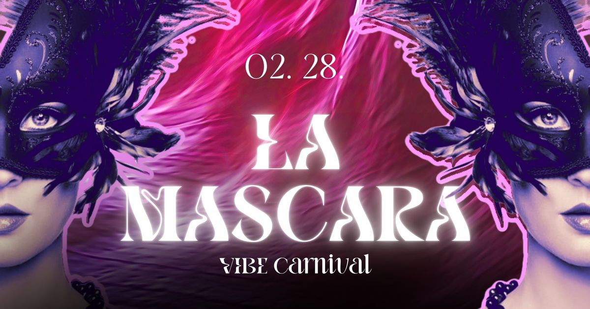 La Mascara | Vibe Carnival