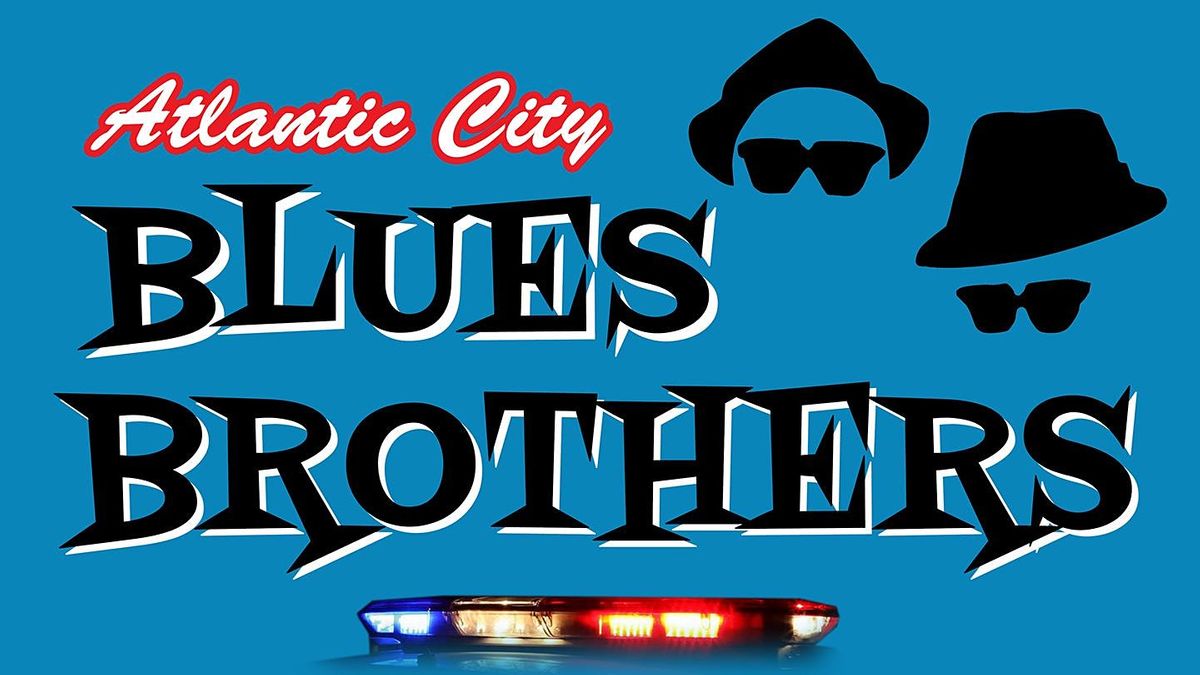 AC BLUES BROTHERS  come to Ocala FL - Direct from Atlantic City Boardwalk