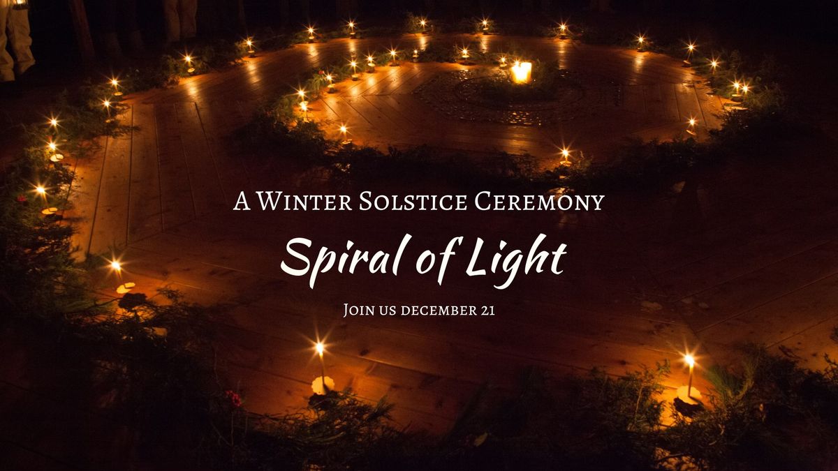 Winter Solstice Spiral of Light Ceremony