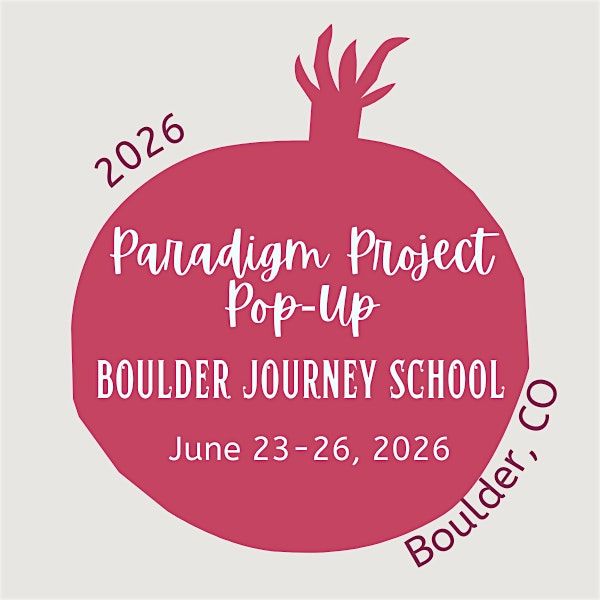Paradigm Project Pop-Up: Boulder Journey School 2026