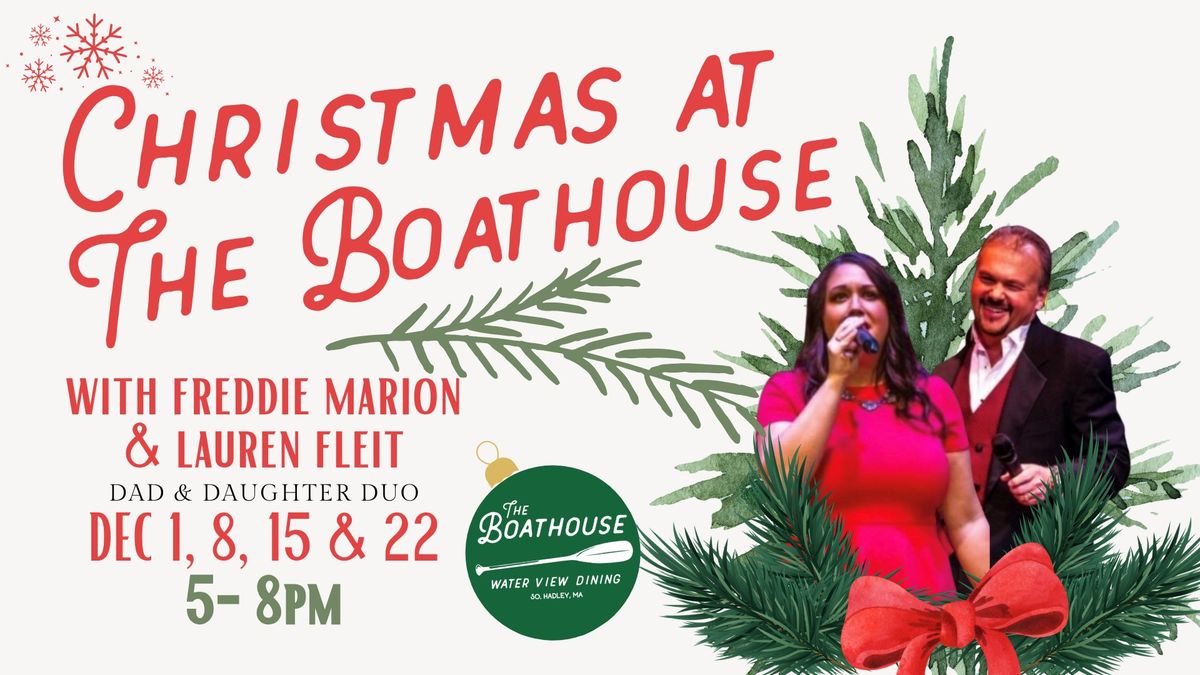 Christmas at The Boathouse with Dad and Daughter Duo!