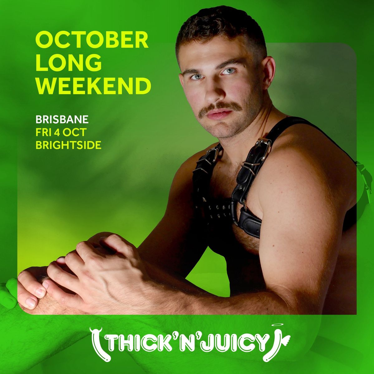 THICK 'N' JUICY Brisbane | October Long Weekend