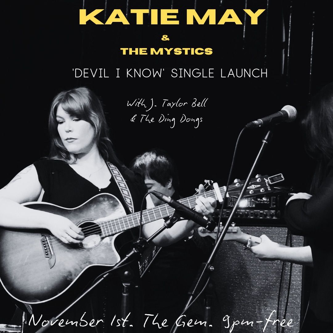 SINGLE LAUNCH SHOW \u2b50\ufe0f DEVIL I KNOW \u2b50\ufe0f KATIE MAY & THE MYSTICS