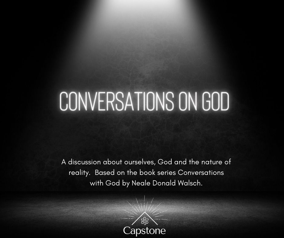 Conversations on God: A Discussion About Conversations with God by Neale Donald Walsch.