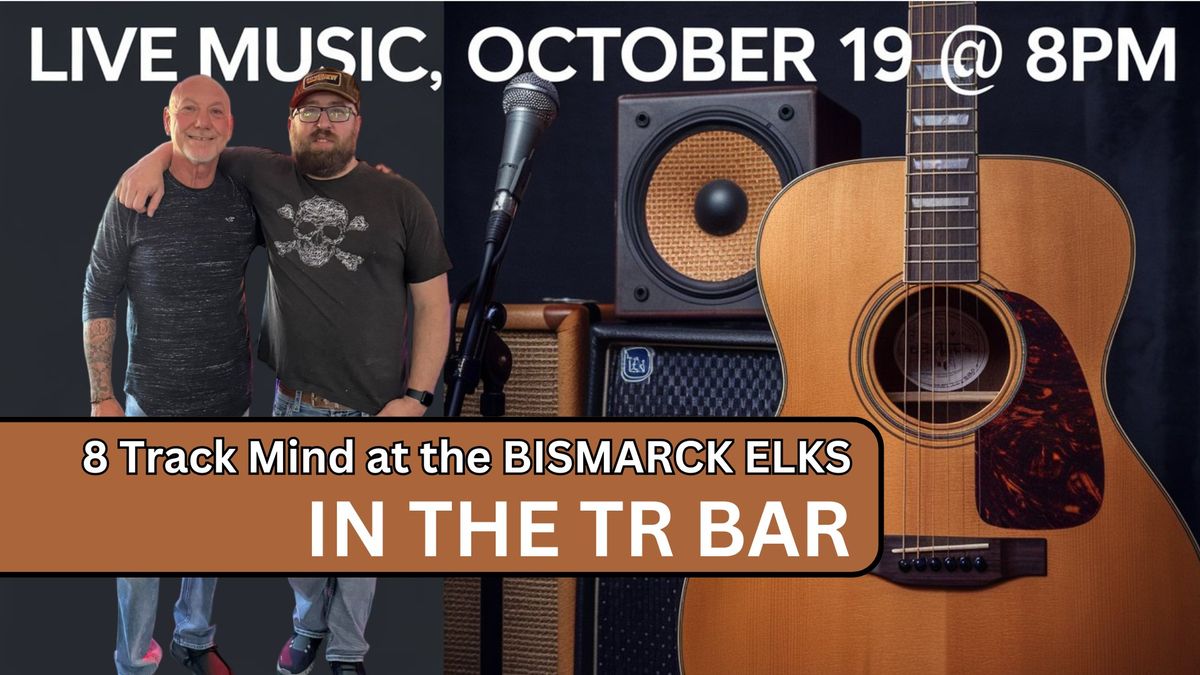 Live Music at Elks TR Bar: 8 Track Mind