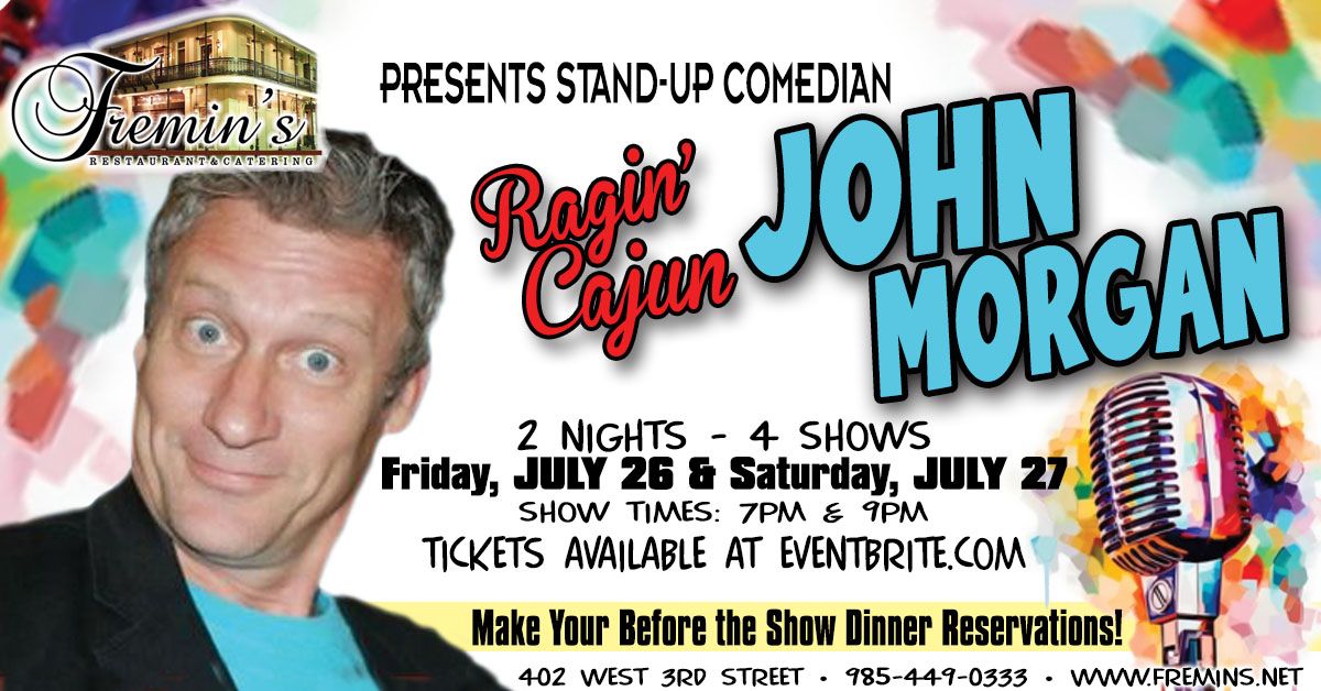 John "The Ragin Cajun" Morgan - Stand-up Comedian