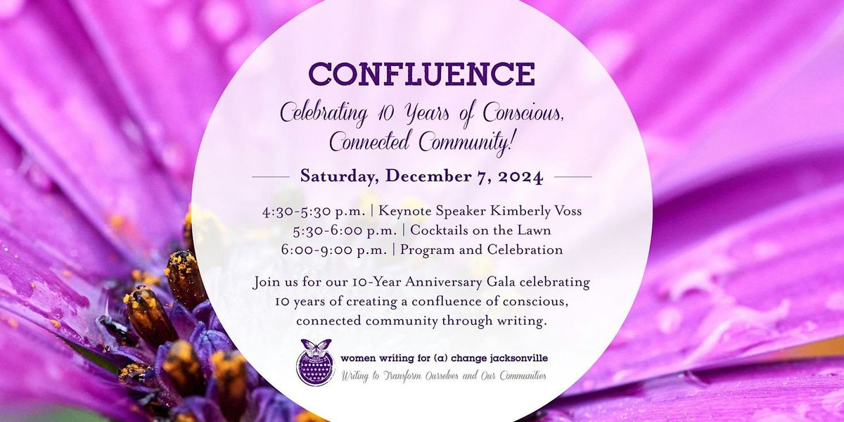 CONFLUENCE: Celebrating 10 Years of Conscious, Connected Community!