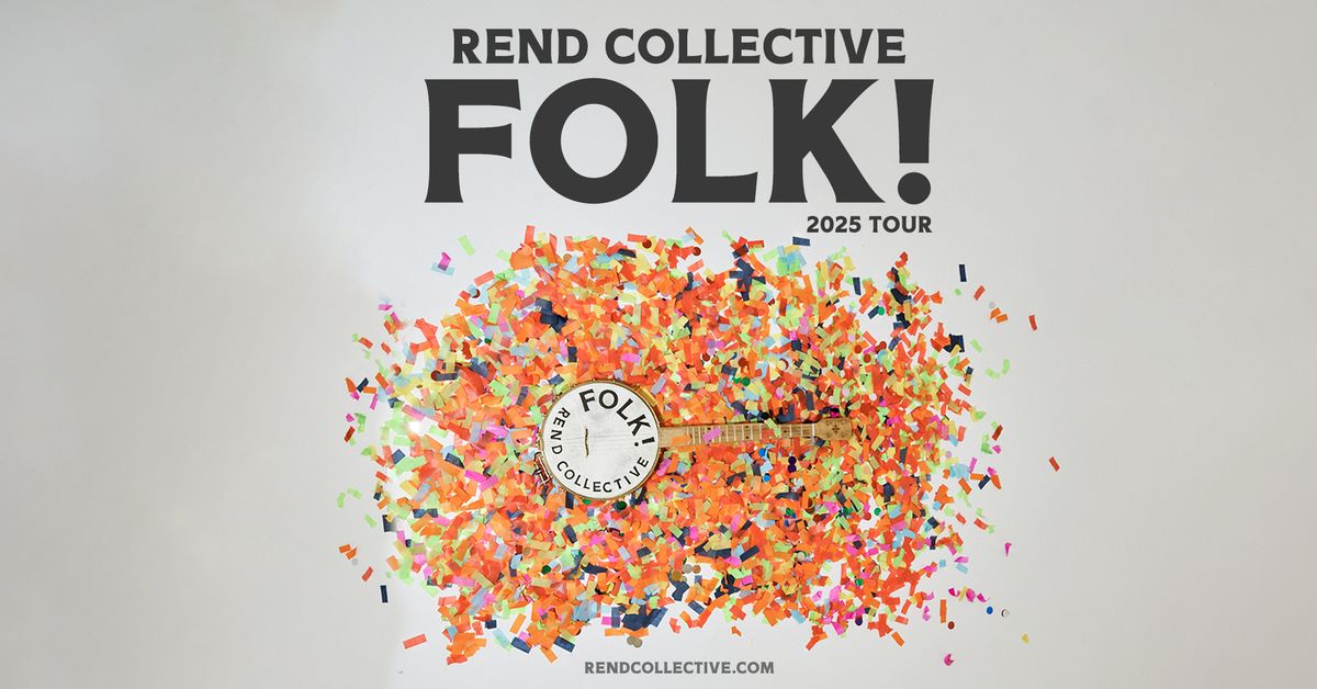 Rend Collective Folk! 2025 Tour (Fargo, ND)