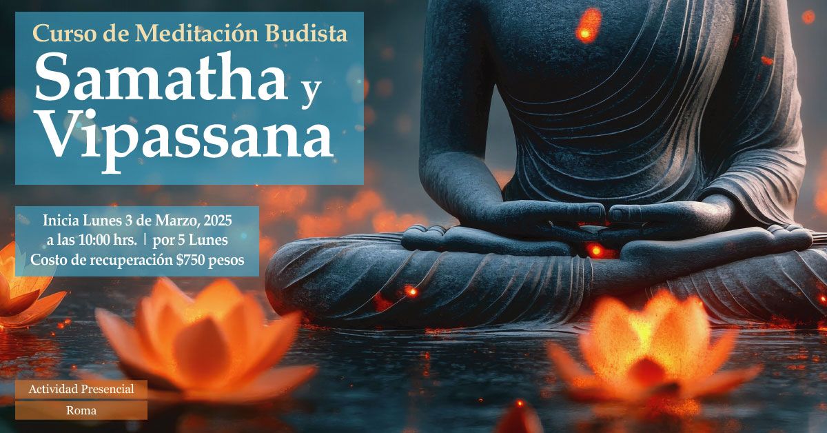 Curso Fundacional de Meditaci\u00f3n Budista: Samatha y Vipassana, Tranquilidad y Percataci\u00f3n