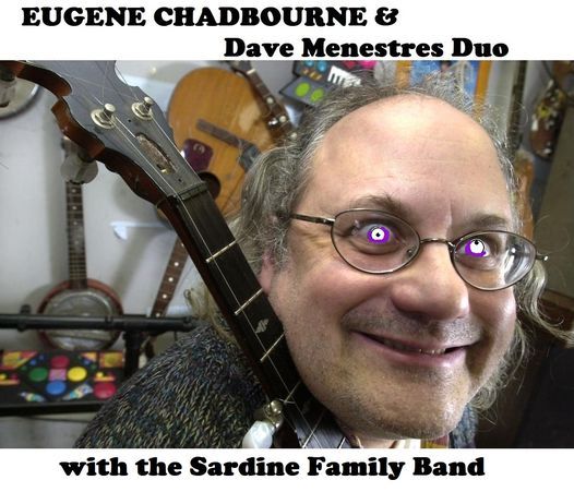 Eugene Chadbourne + Dave Menestres \/ Sardine Family Band