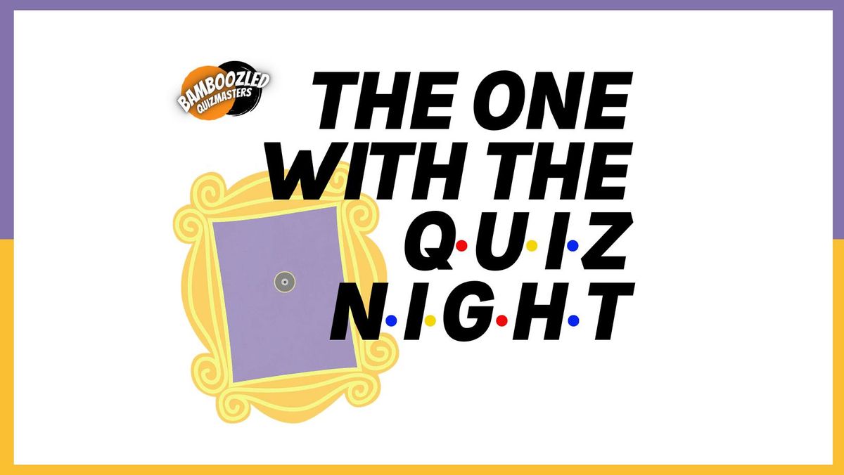 The One With The Quiz Night! - Karratha