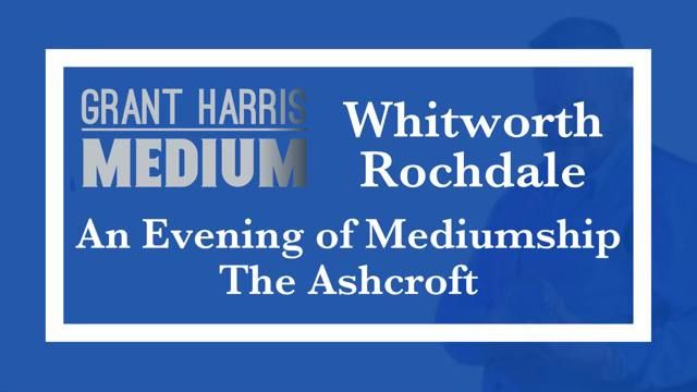 The Ashcroft, Rochdale - Evening of Mediumship 