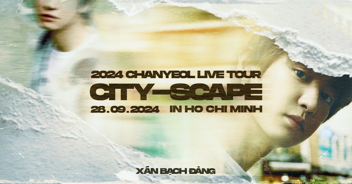 'CITY-SCAPE' IN HCM - WELCOME CHANYEOL BACK TO VIETNAM - BY XANBACHDANG