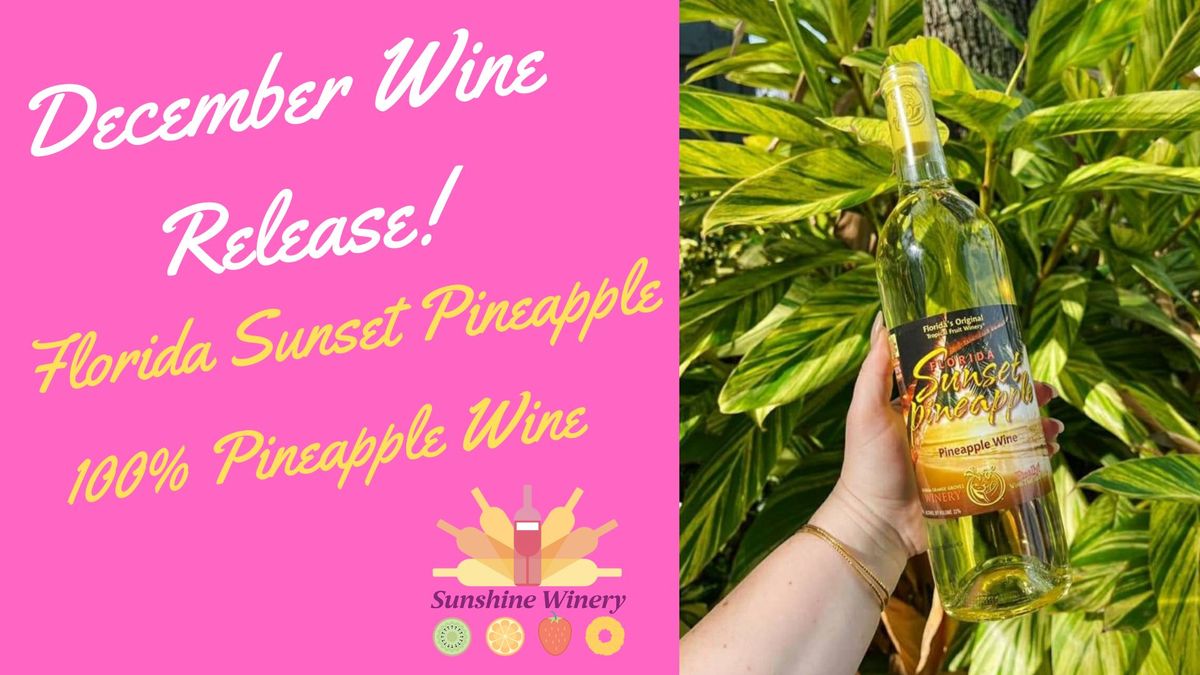 Florida Sunset Pineapple Wine Release