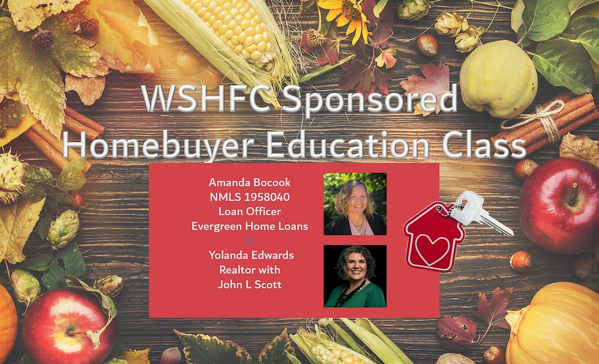 FREE WSHFC  Sponsored Homebuyer Education Class 11.11.24