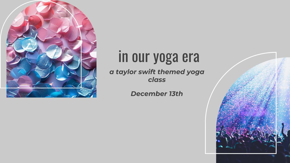 In Our Yoga Era: A Taylor Swift Themed Flow