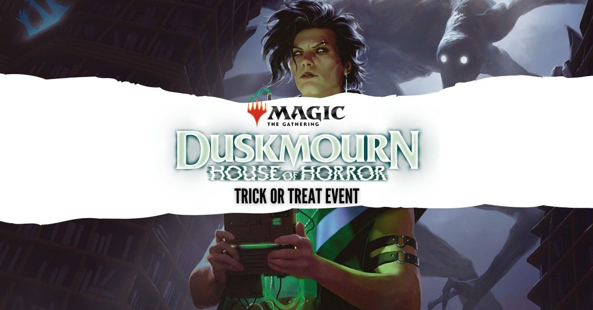 Hobby Bastion: MTG Duskmourn House of Horror - Trick or Treat Event