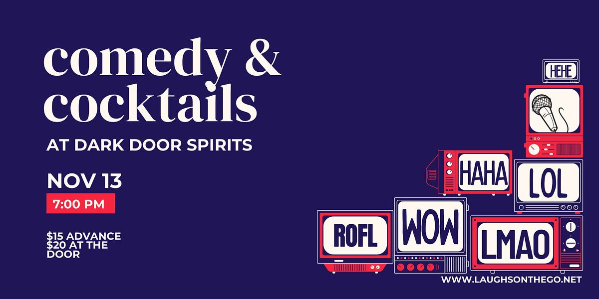 Comedy and Cocktails at Dark Door Spirits - Presented by Laughs on the Go!