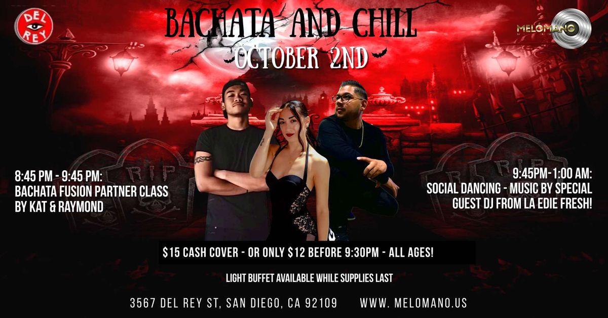 The Mel\u00f3mano Bachata and Chill Party! 100% Bachata night!  10\/2!!