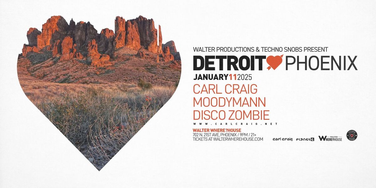 Detroit Love: Carl Craig, Moodymann & Disco Zombie Presented by Techno Snobs x Walter 