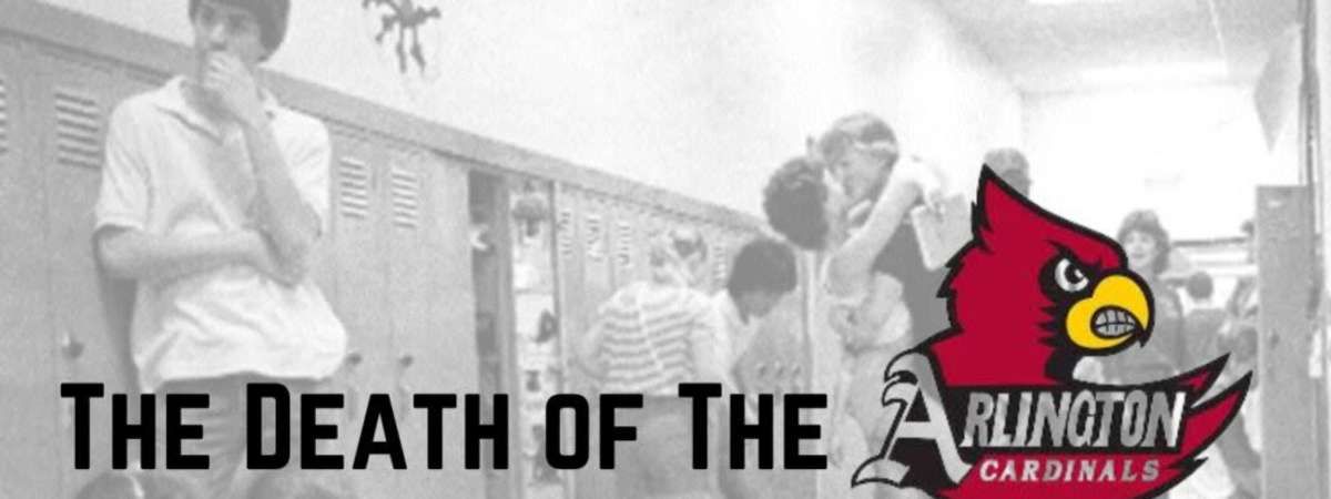 Death of the Cardinals \u2014 Closing Arlington High (1984)