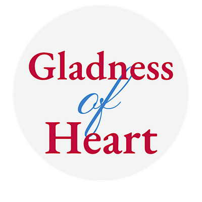 Gladness of Heart