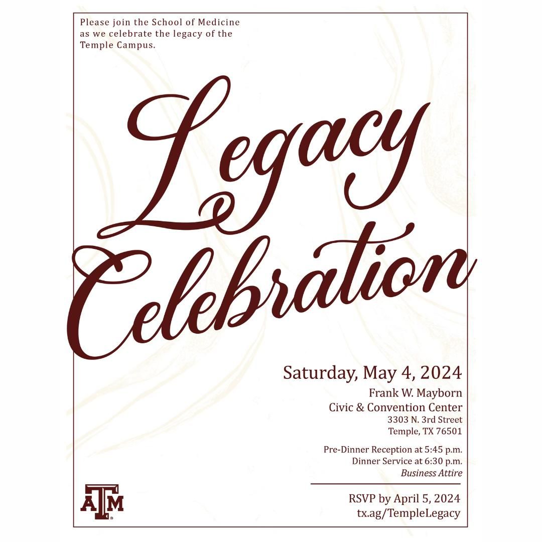 Texas A&M University School of Medicine Temple Campus Legacy Celebration