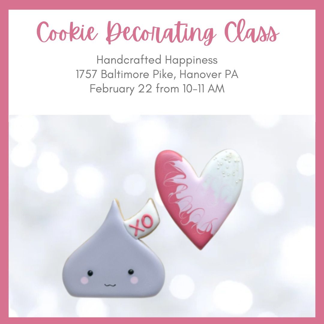 Handcrafted Happiness - Mini February Cookie Decorating Class