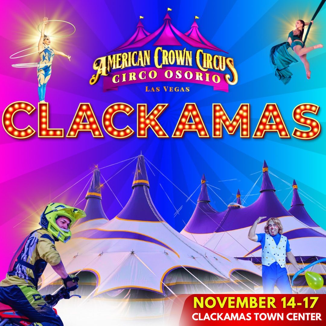 Circus In Clackamas!