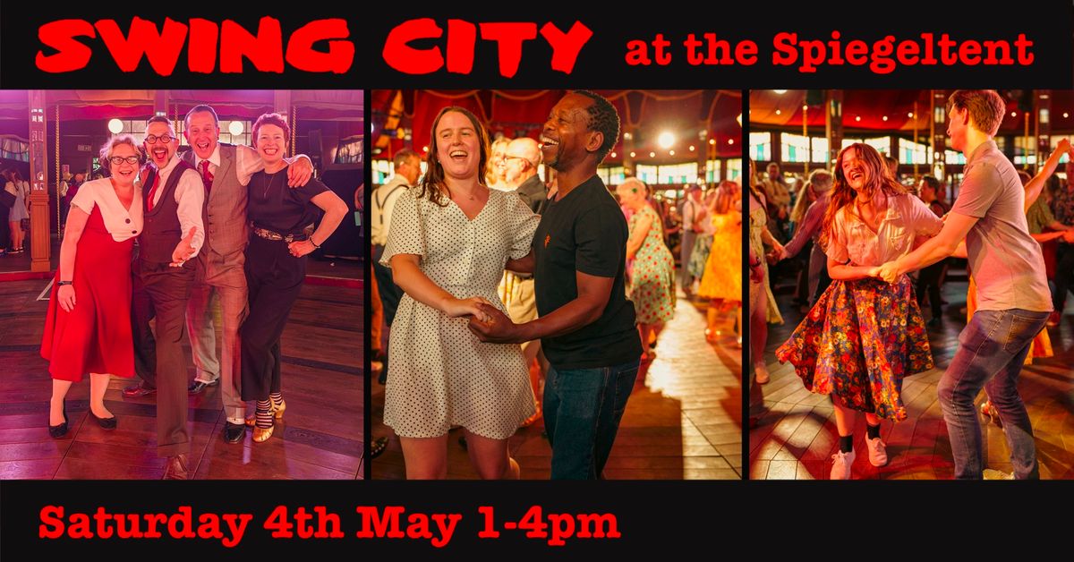 SOLD OUT! Swing City at the Spiegeltent!