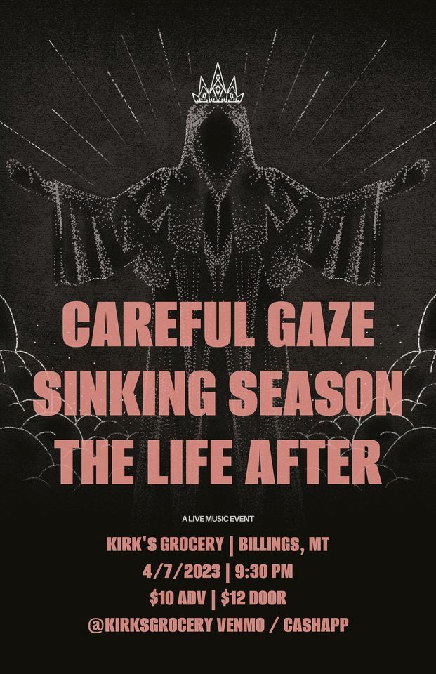 LATE SHOW: The Life After \/ Careful Gaze \/ Sinking Season