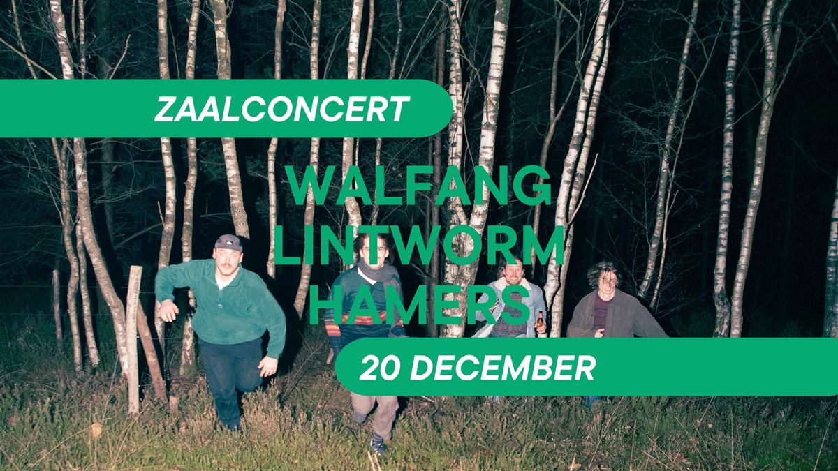 Walfang \u00b7 Lintworm \u00b7 Hamers  \u00b7 Zaalconcert \u00b7 Snuffel Hostel 