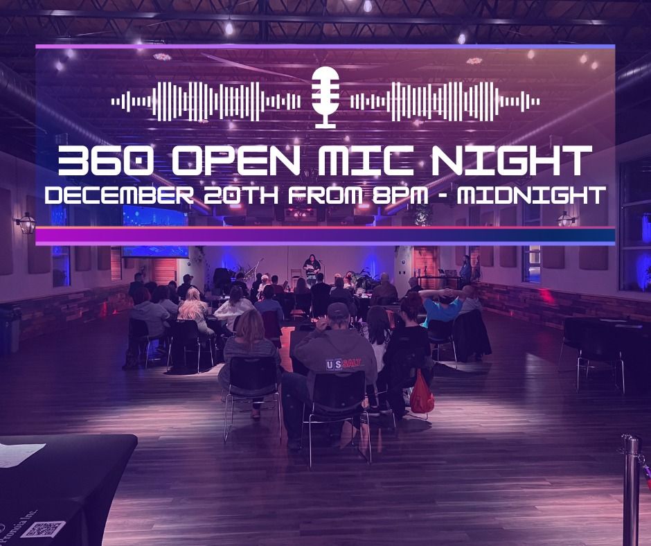 360 Open Mic Night