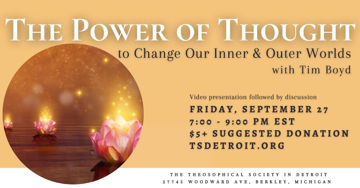 Tim Boyd on "The Power of Thought to Change Our Inner & Outer Worlds"