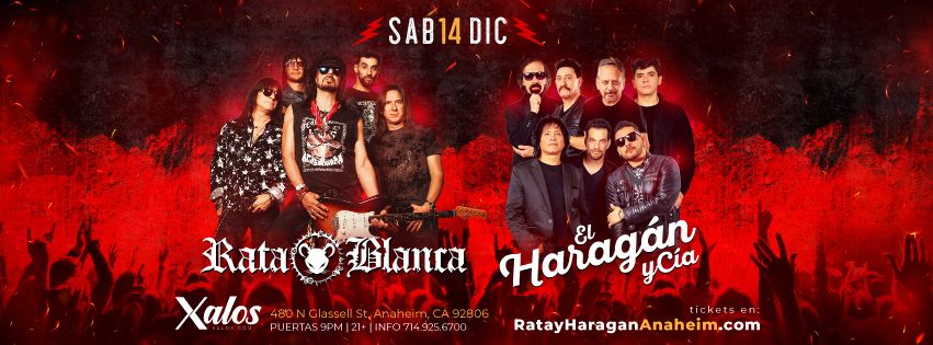 \ud83c\udfb8 *RATA BLANCA y EL HARAG\u00c1N Y CIA en Anaheim* \ud83d\udcc5 14 de Diciembre @ Xalos\ud83c\udf9f