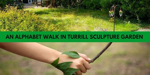 Discover The Turrill Sculpture Garden Through An Alphabet Walk