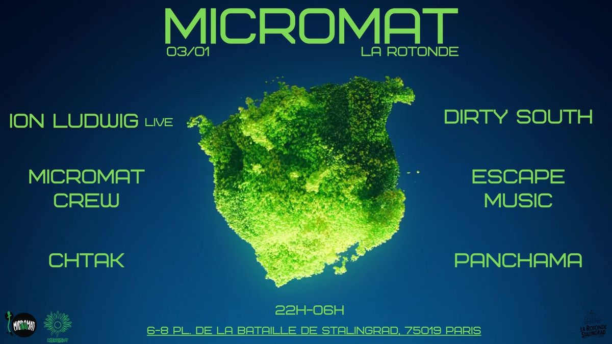 MICROMAT & FRIENDS A LA ROTONDE 