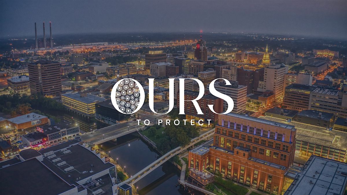 Ours to Protect - Lansing