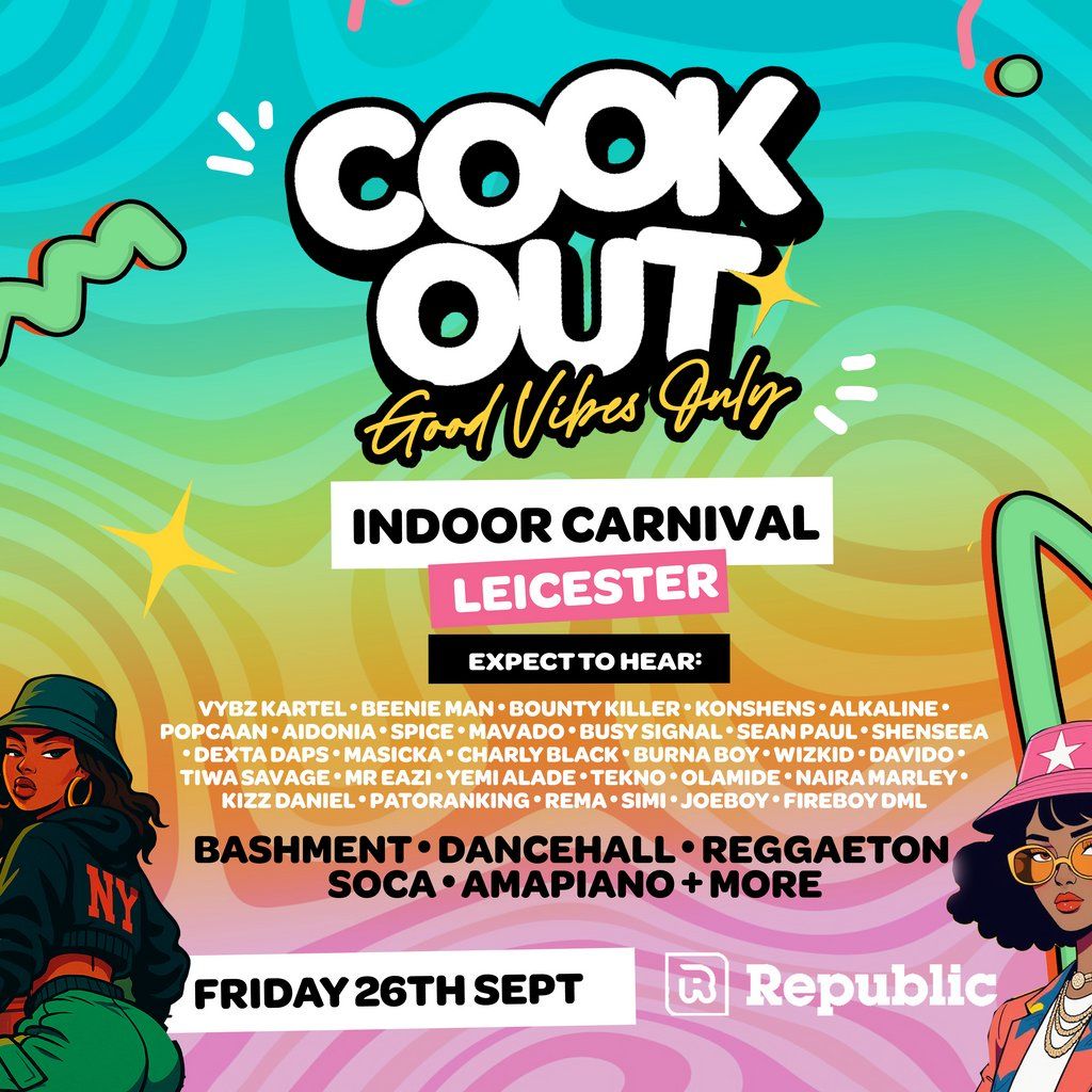 Cookout - Indoor Carnival - Leicester - Republic